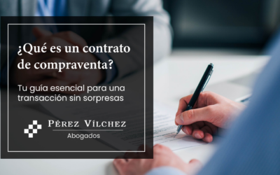 ¿Qué es un contrato de compraventa? Tu guía esencial para una transacción sin sorpresas